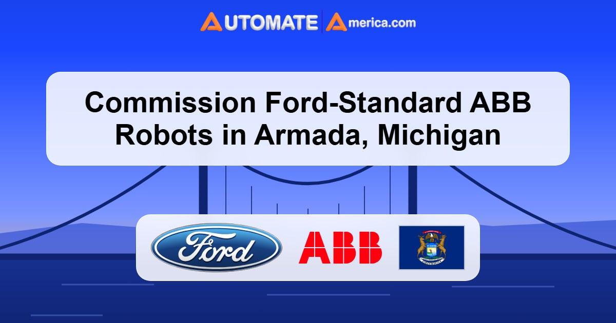 The headline Commission Ford-Standard ABB Robots in Armada, Michigan on white glass over a blue sky and the Mackinac Bridge, with the Ford and ABB logos and the Michigan flag