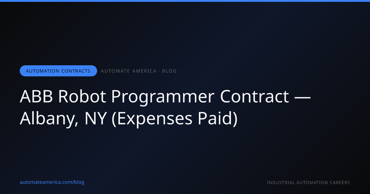 ABB Robot Programmer Contract — Albany, NY (Expenses Paid)