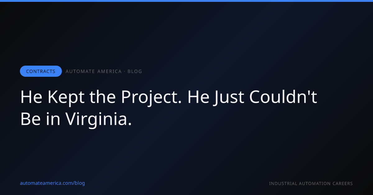 He Kept the Project. He Just Couldn't Be in Virginia.