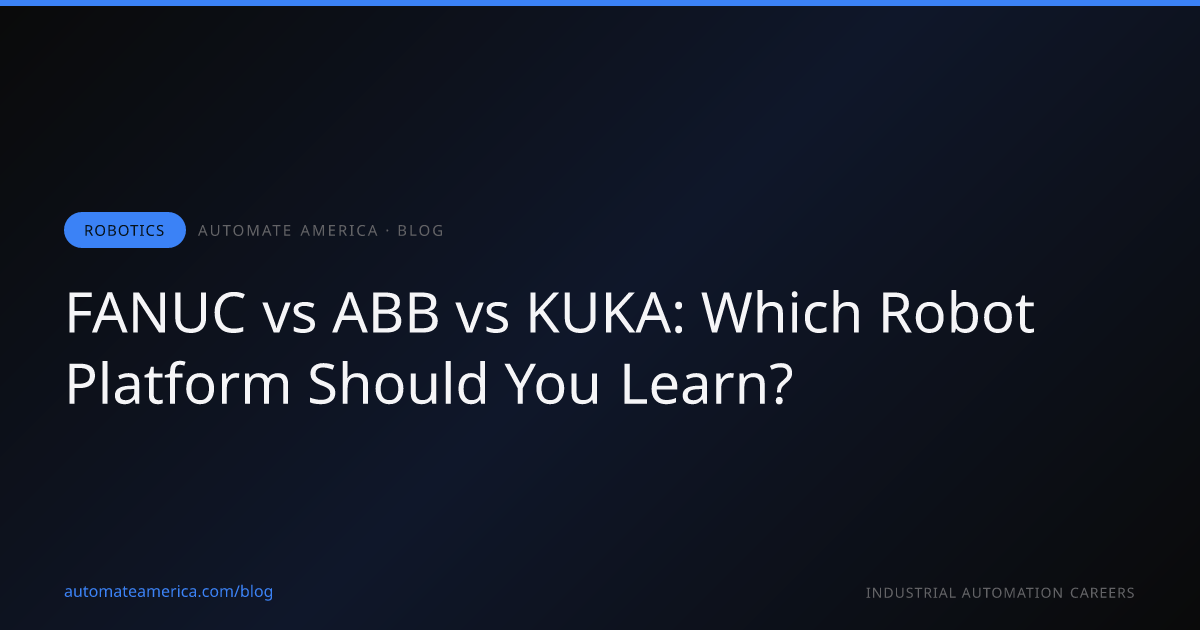 FANUC vs ABB vs KUKA: Which Robot Platform Should You Learn?