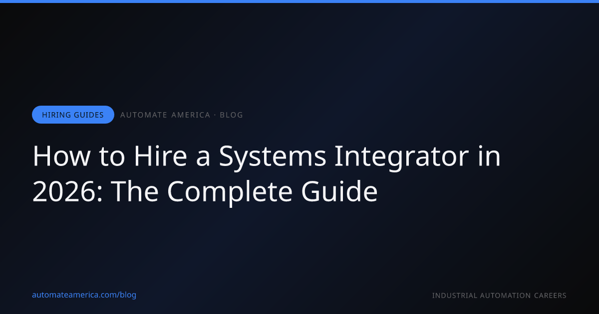 How to Hire a Systems Integrator in 2026: The Complete Guide
