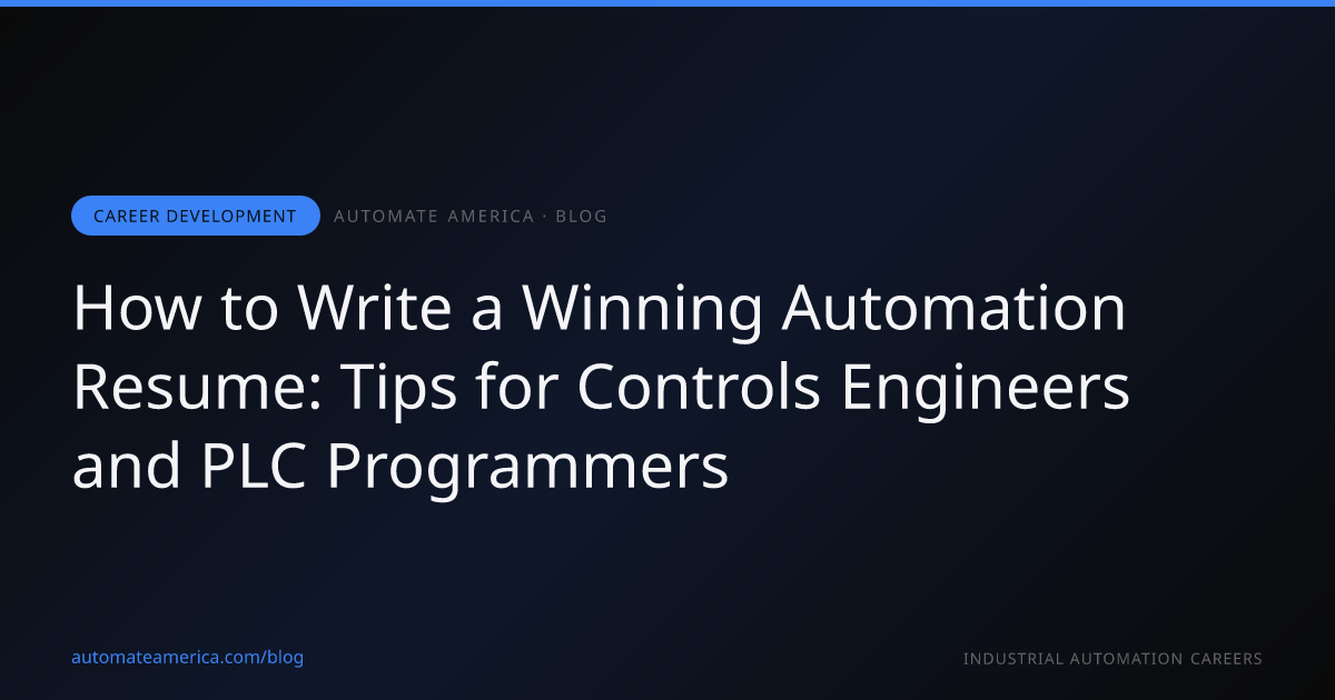 How to Write a Winning Automation Resume: Tips for Controls Engineers and PLC Programmers