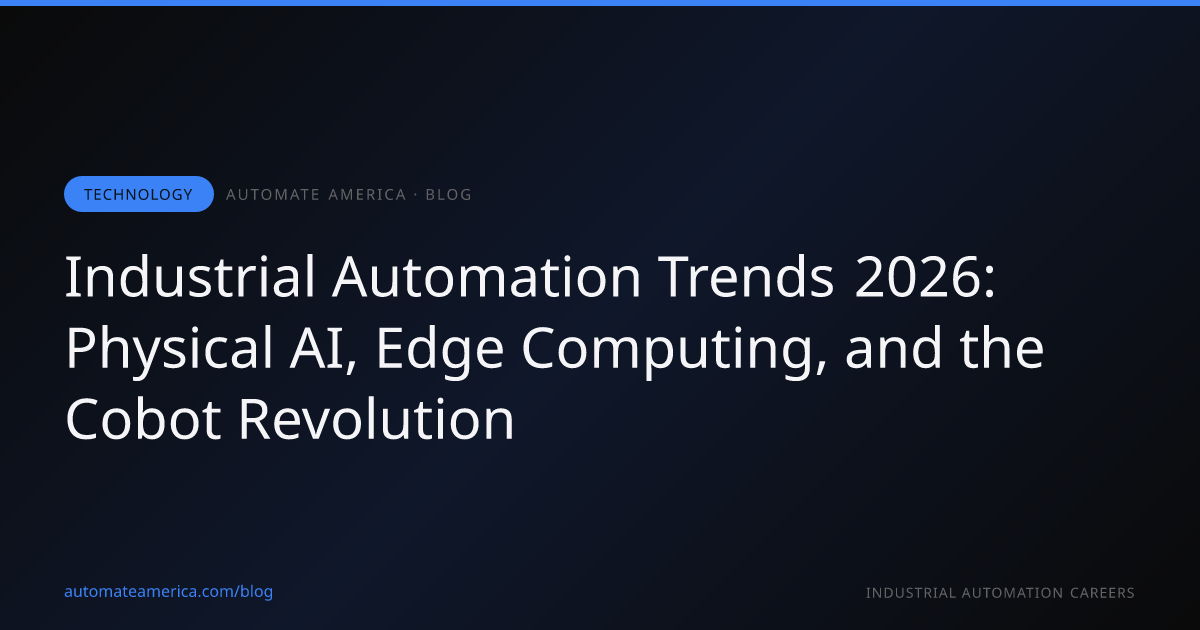 Industrial Automation Trends 2026: Physical AI, Edge Computing, and the Cobot Revolution