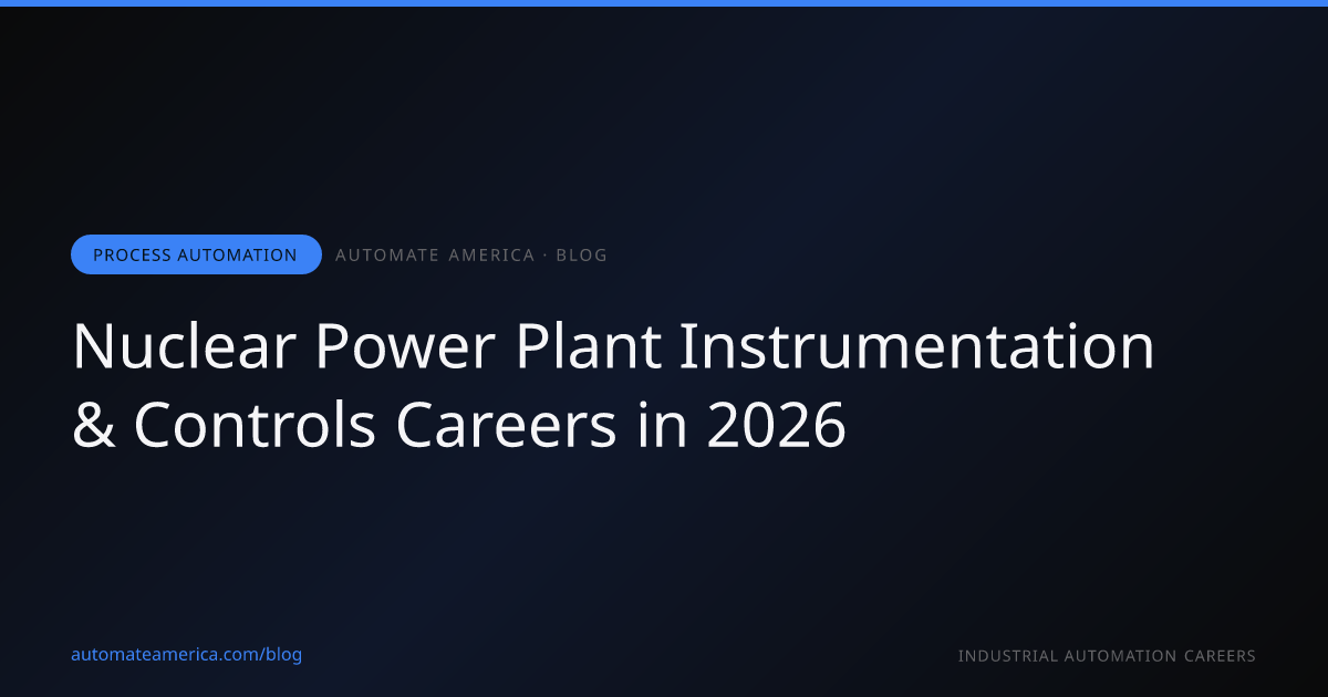 Nuclear Power Plant Instrumentation & Controls Careers in 2026