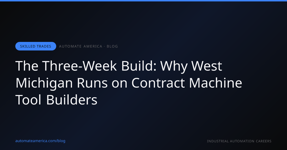 The Three-Week Build: Why West Michigan Runs on Contract Machine Tool Builders