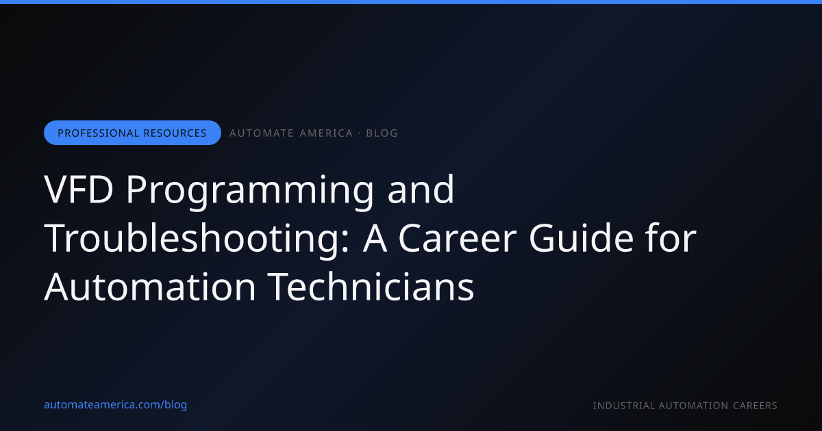 VFD Programming and Troubleshooting: A Career Guide for Automation Technicians