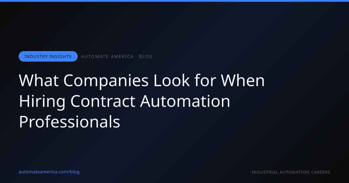 What Companies Look for When Hiring Contract Automation Professionals