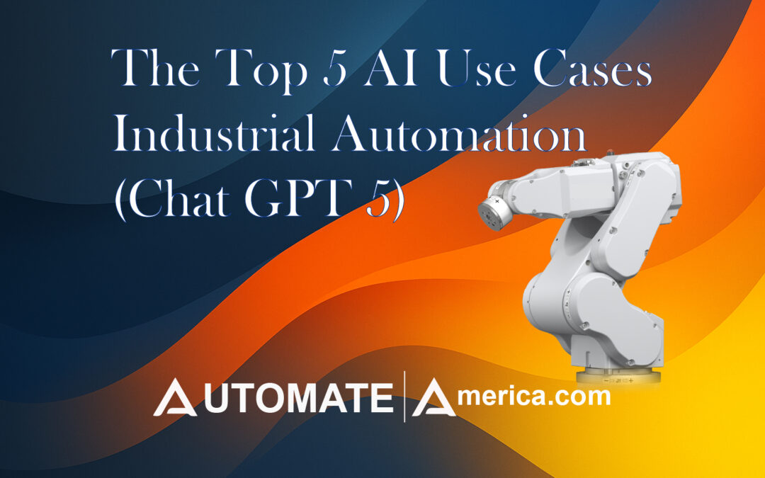 The Top Five Real-World Use Cases for AI in Industrial Automation
